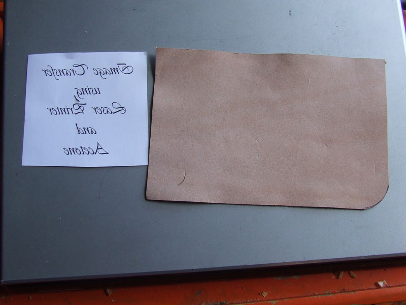 Image Transfer Using Laser Printer And Acetone Leatherwork